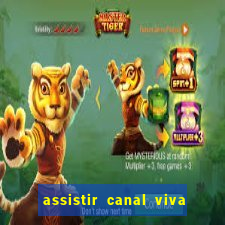 assistir canal viva online gratis